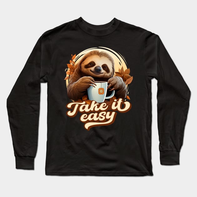 Take it Easy – Cute Sloth Drinks Tea. Long Sleeve T-Shirt by Infinitee Shirts